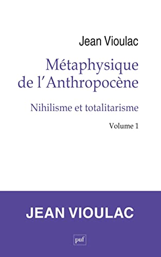 Métaphysique de l'Anthropocène, 1. Nihilisme et totalitarisme von PUF